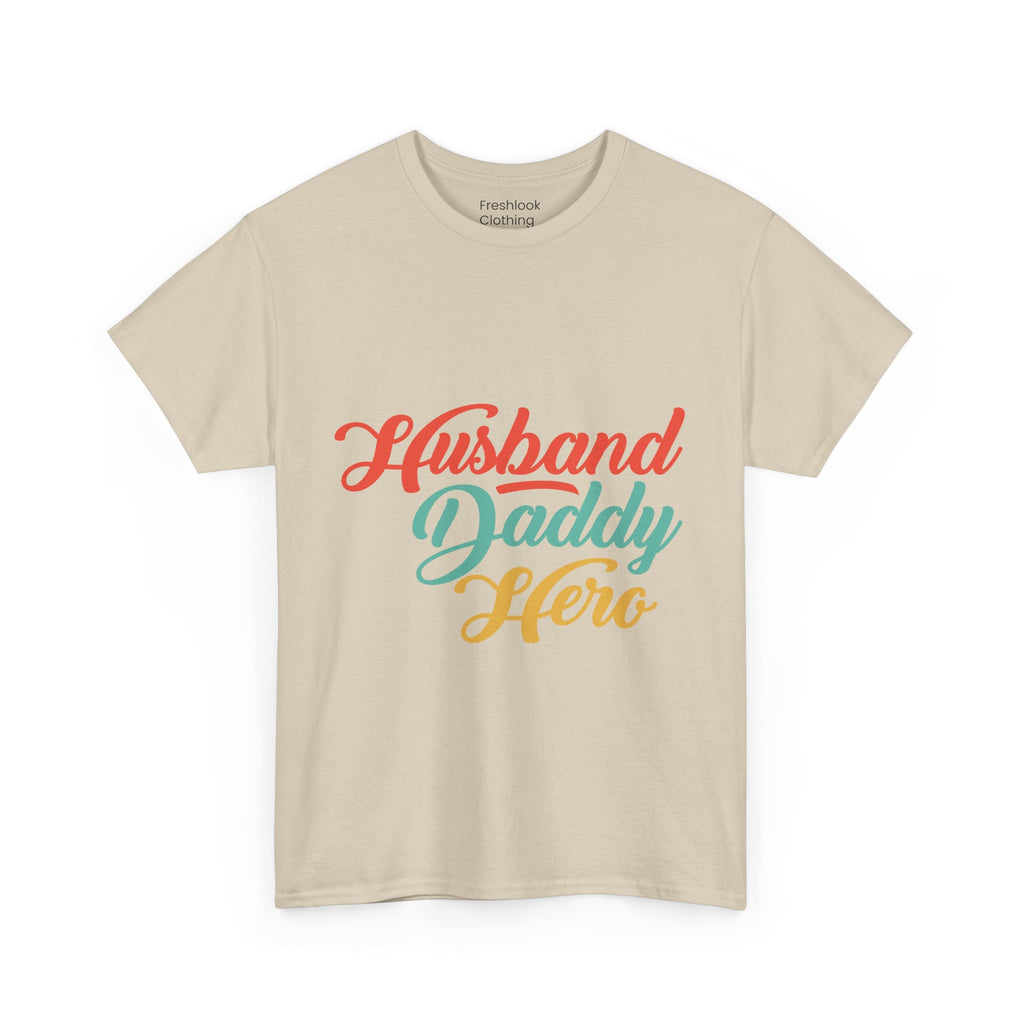 Dad's T-Shirt - Husband Daddy Hero Design