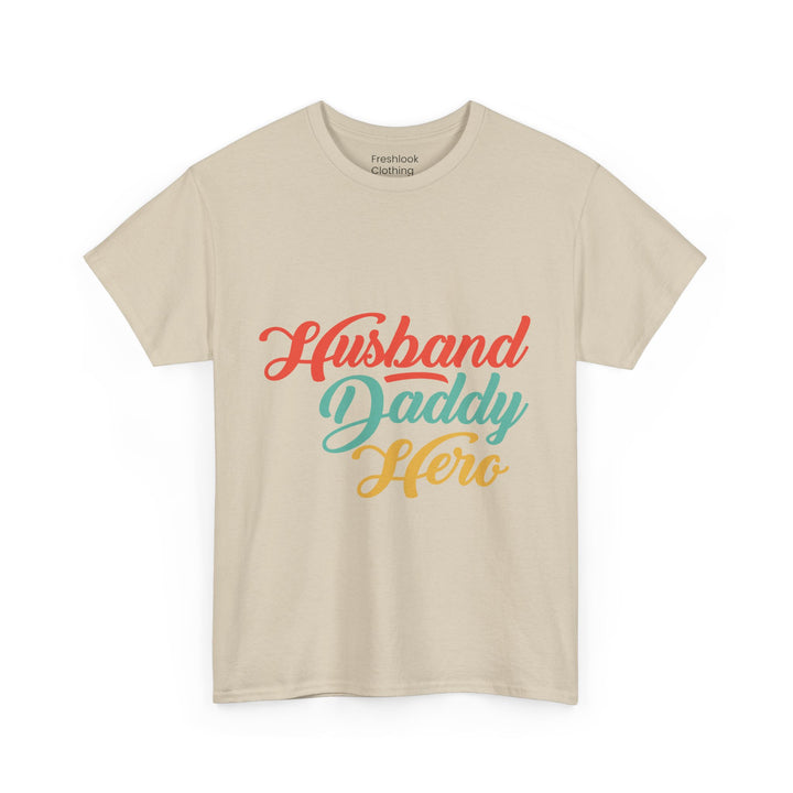 Dad's T-Shirt - Husband Daddy Hero Design