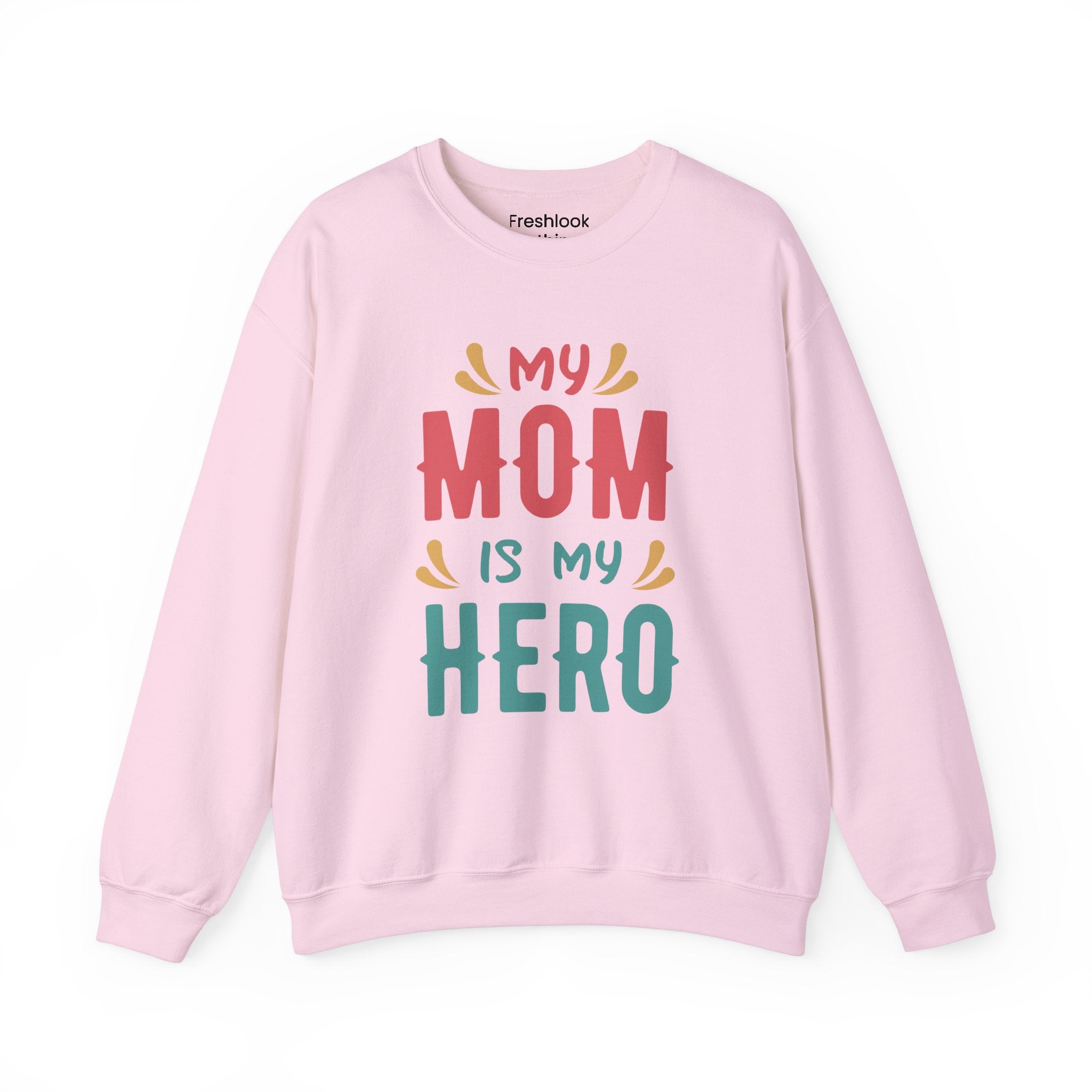 Mom Sweatshirt - My Mom is My Hero Design