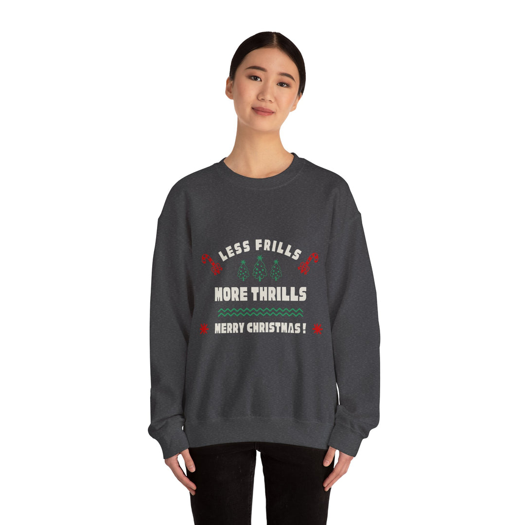 Less Frills More Thrills Christmas Sweatshirt