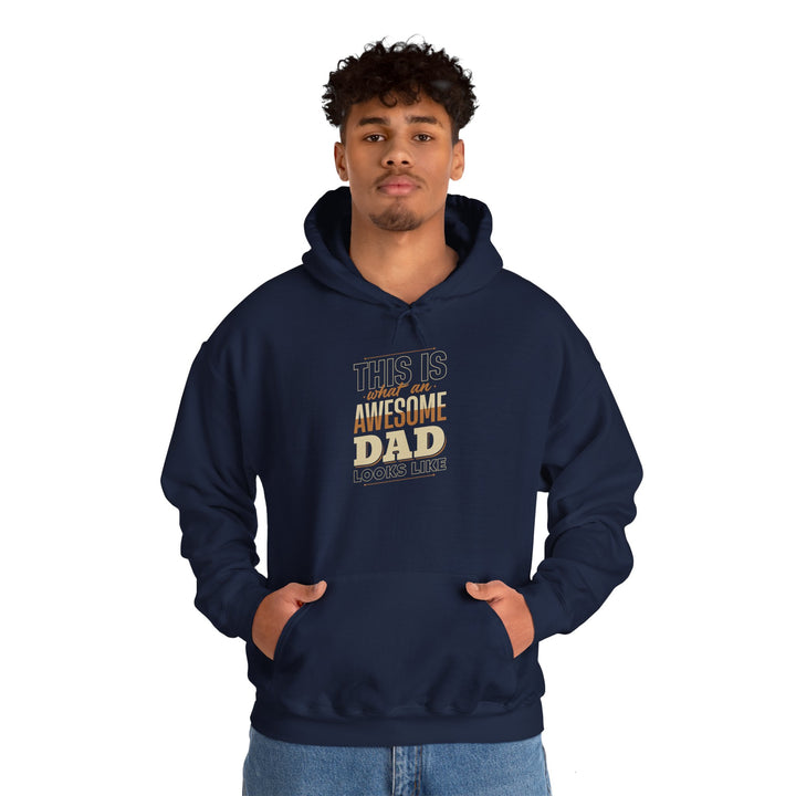 Dad’s Hooded Sweatshirt – This is What an Awesome Dad Looks Like Design