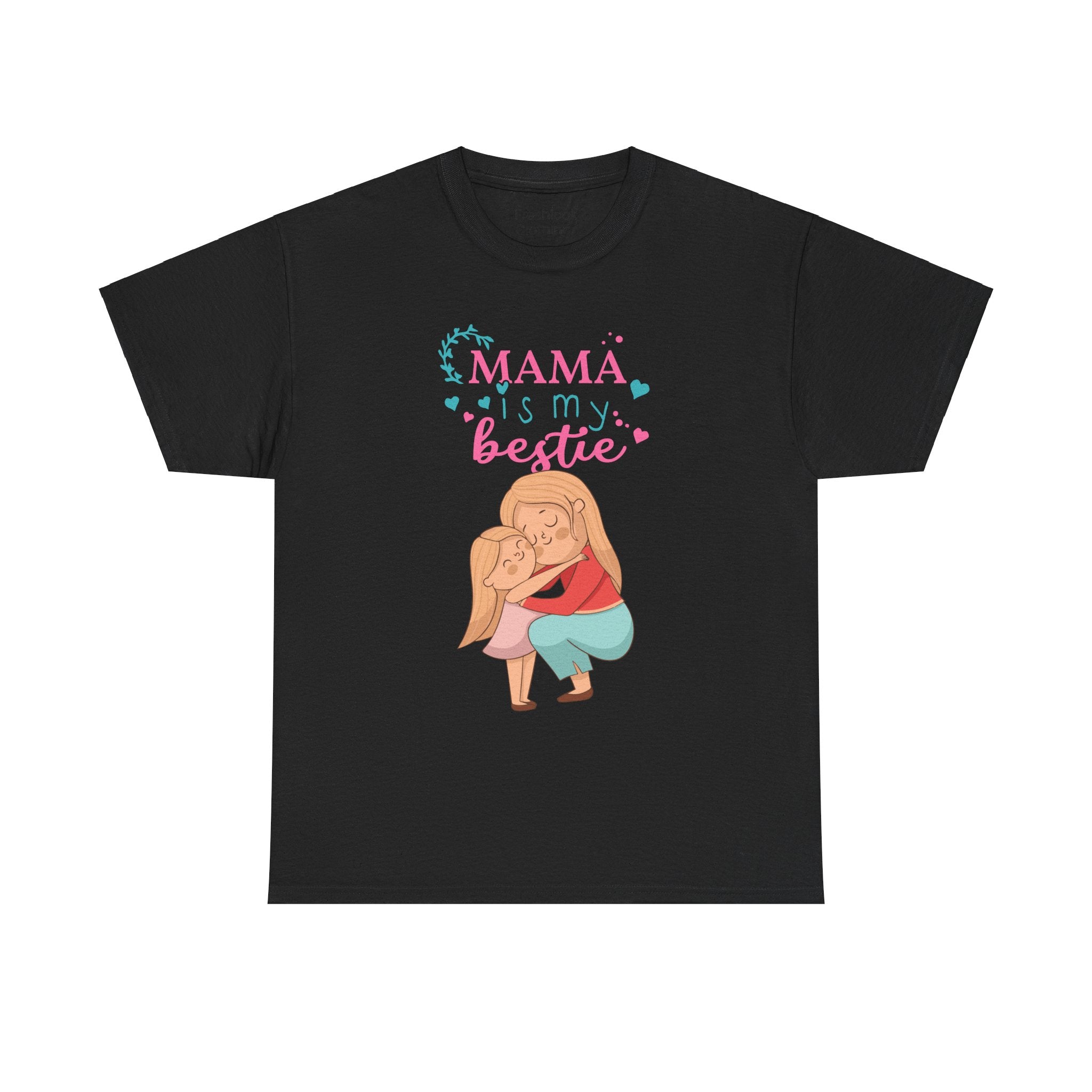 Mom T-Shirt - Mama Is My Bestie Design