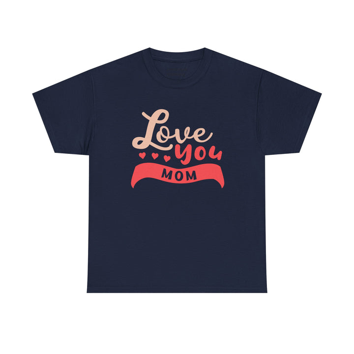 Mom’s T-shirt - Love You MOM Design