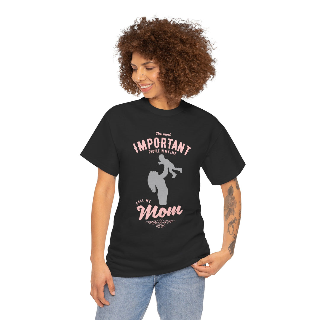 Mom T-Shirt - The Most Important People in My Life Call Me Mom Design