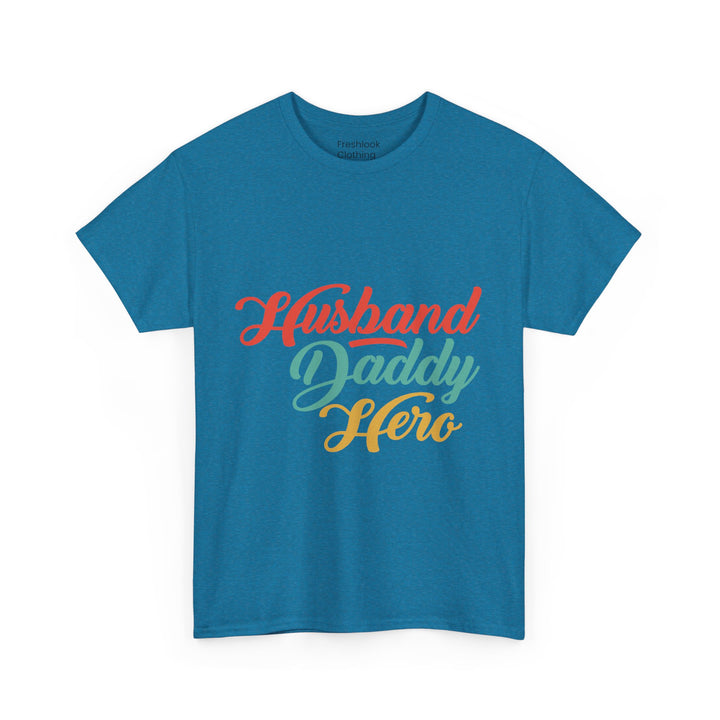 Dad's T-Shirt - Husband Daddy Hero Design