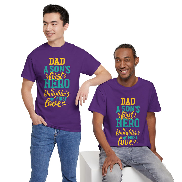 Dad's T-Shirt - Dad A Son's First Hero A Daughter's Love Design