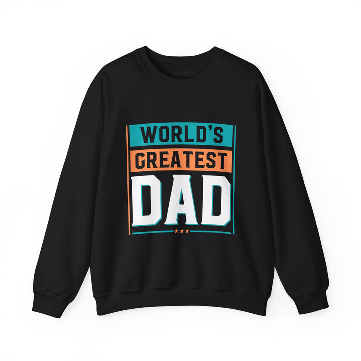 Dad’s Sweatshirt – World's Greatest Dad Design