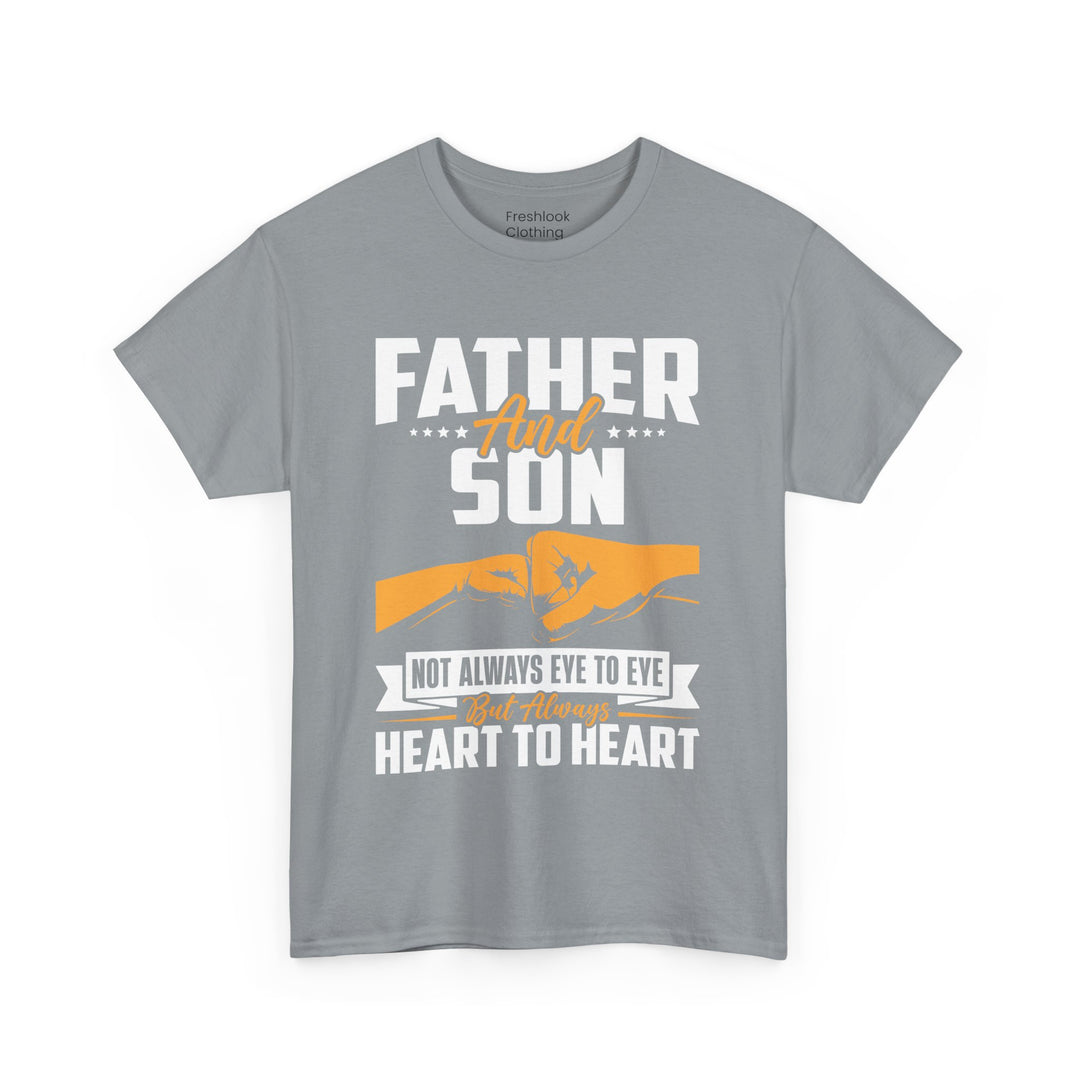 Dad's T-Shirt - Father and Son Not Always Eye to Eye But Always Heart to Heart Design