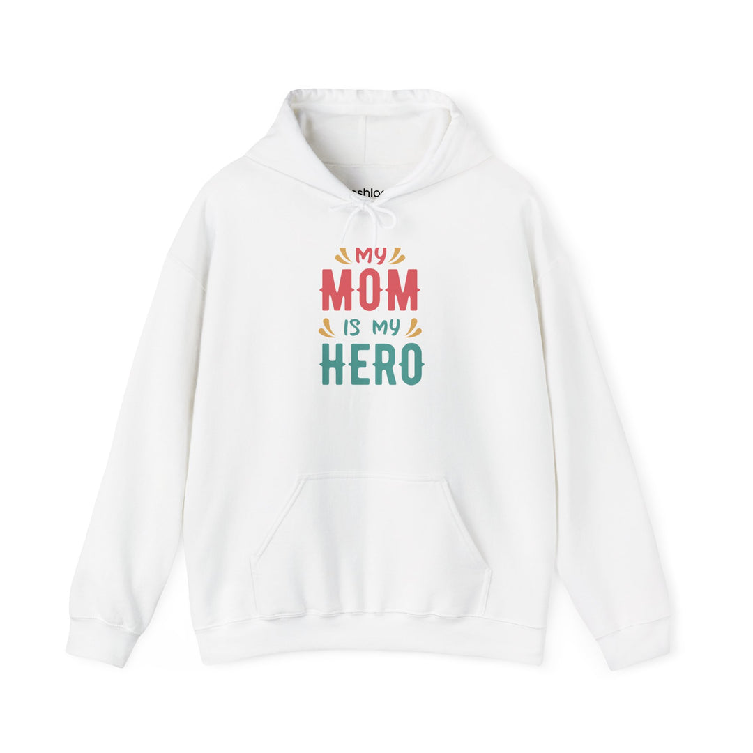 Mom's Unisex Hooded Sweatshirt - My Mom is My Hero Hoodie