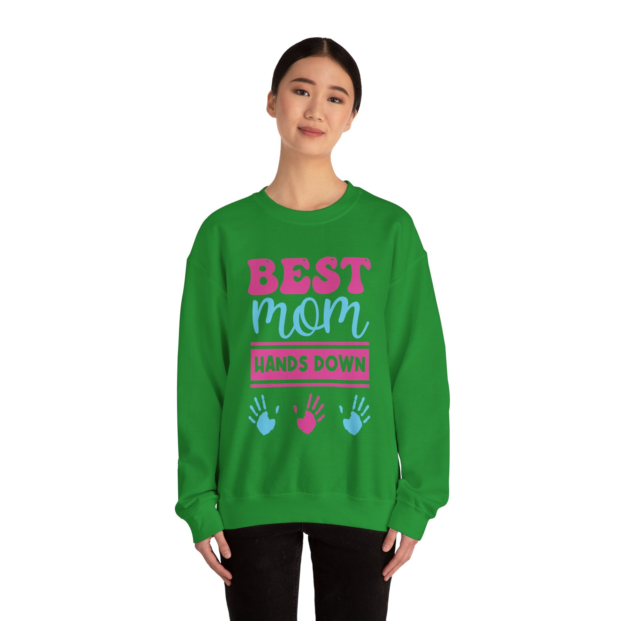 Mom Sweatshirt - Best Mom Hands Down Design