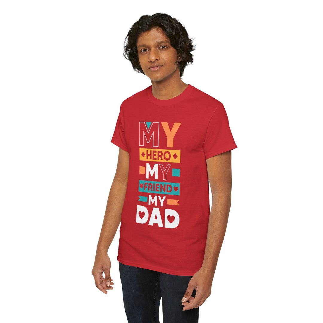 Dad's T-Shirt - My Hero My Friend My Dad design