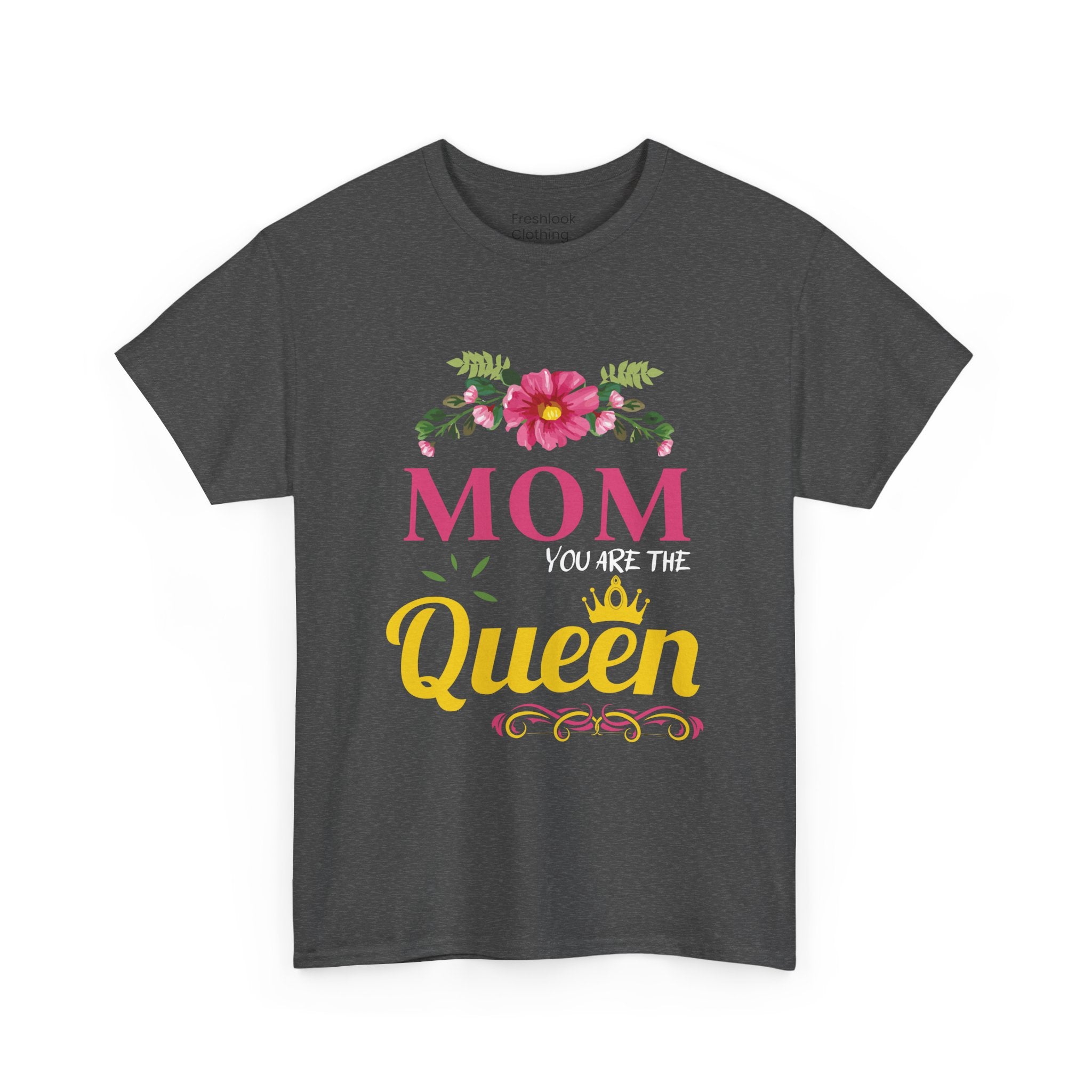 Mom T-Shirt – Mom You Are the Queen – Floral Design