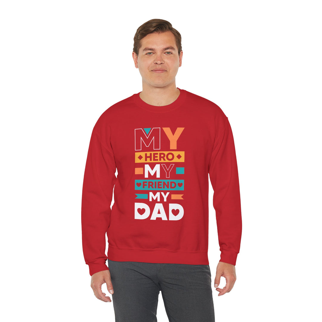 Dad’s Sweatshirt – My Hero My Friend My Dad Design