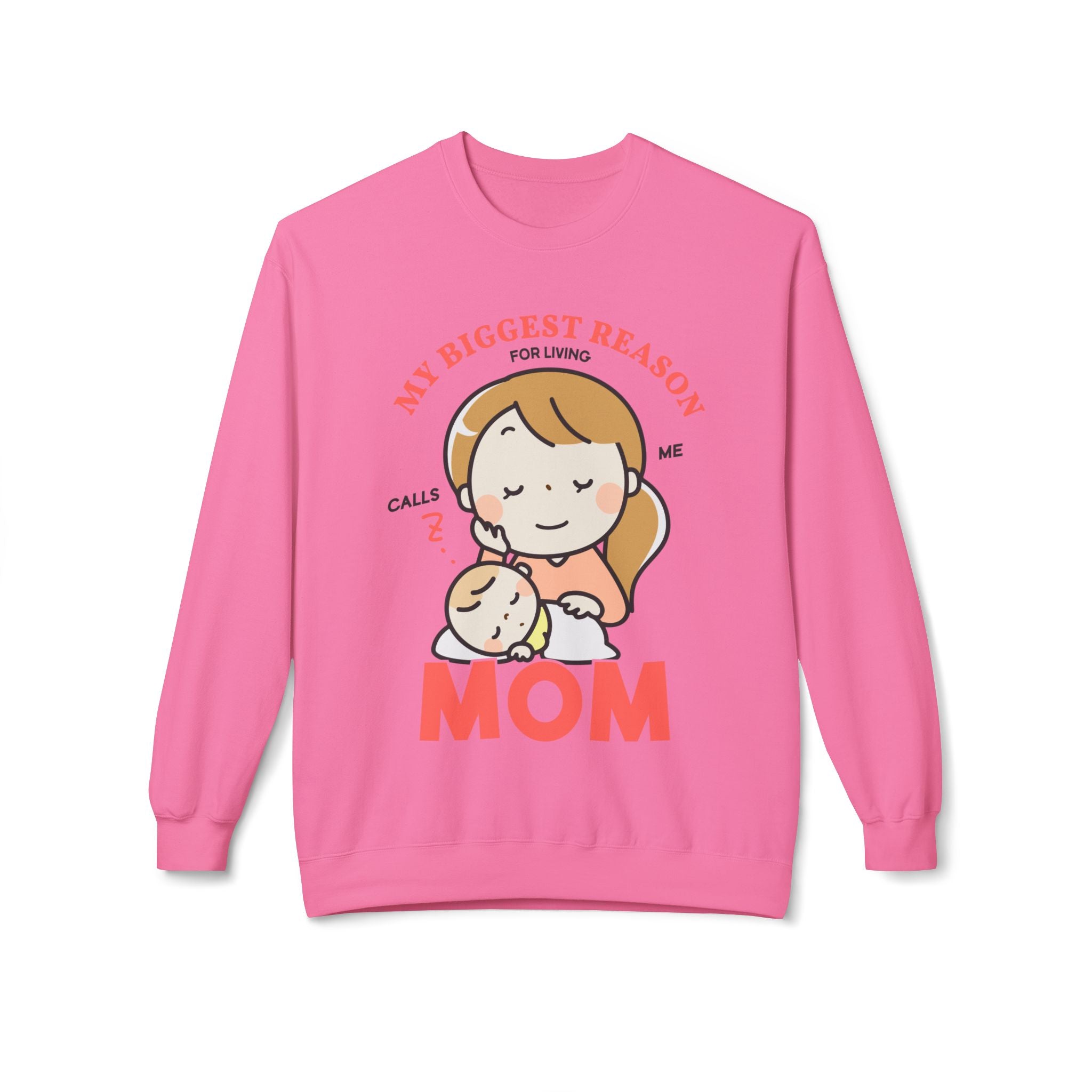 Mom's Sweatshirt - My Biggest Reason Of Living Calls Me Mom Design