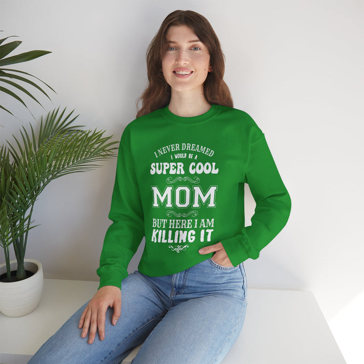 Mom's Sweatshirt - Super Cool Mom Design