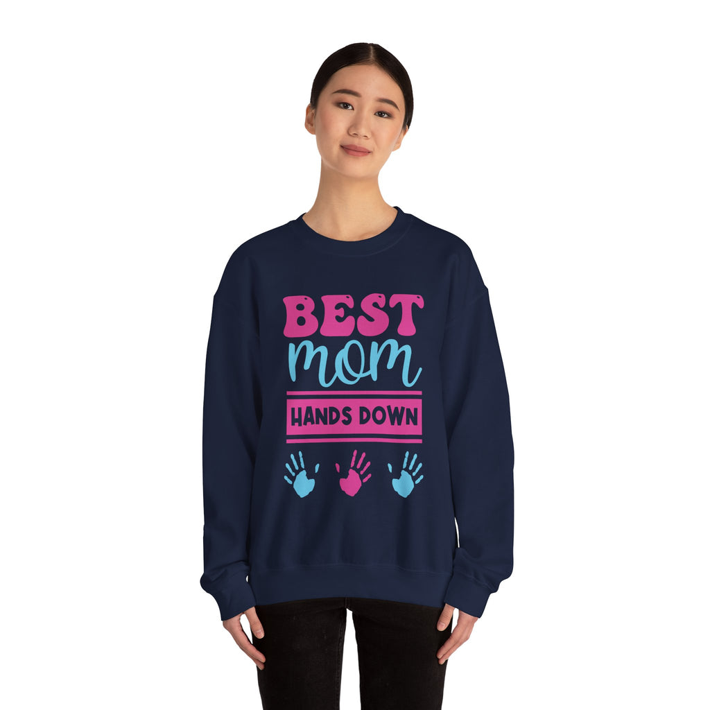 Mom Sweatshirt - Best Mom Hands Down Design