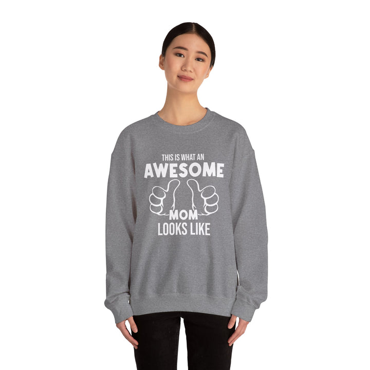 Mom's Sweatshirt - This Is What An Awesome Mom Looks Like Design