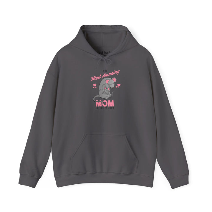 Mom's Unisex Hooded Sweatshirt - The Most Amazing Mom Hoodie