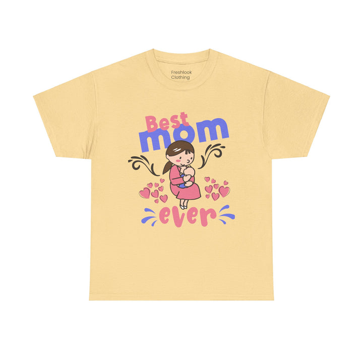 Mom T-Shirt - Best Mom Ever Design