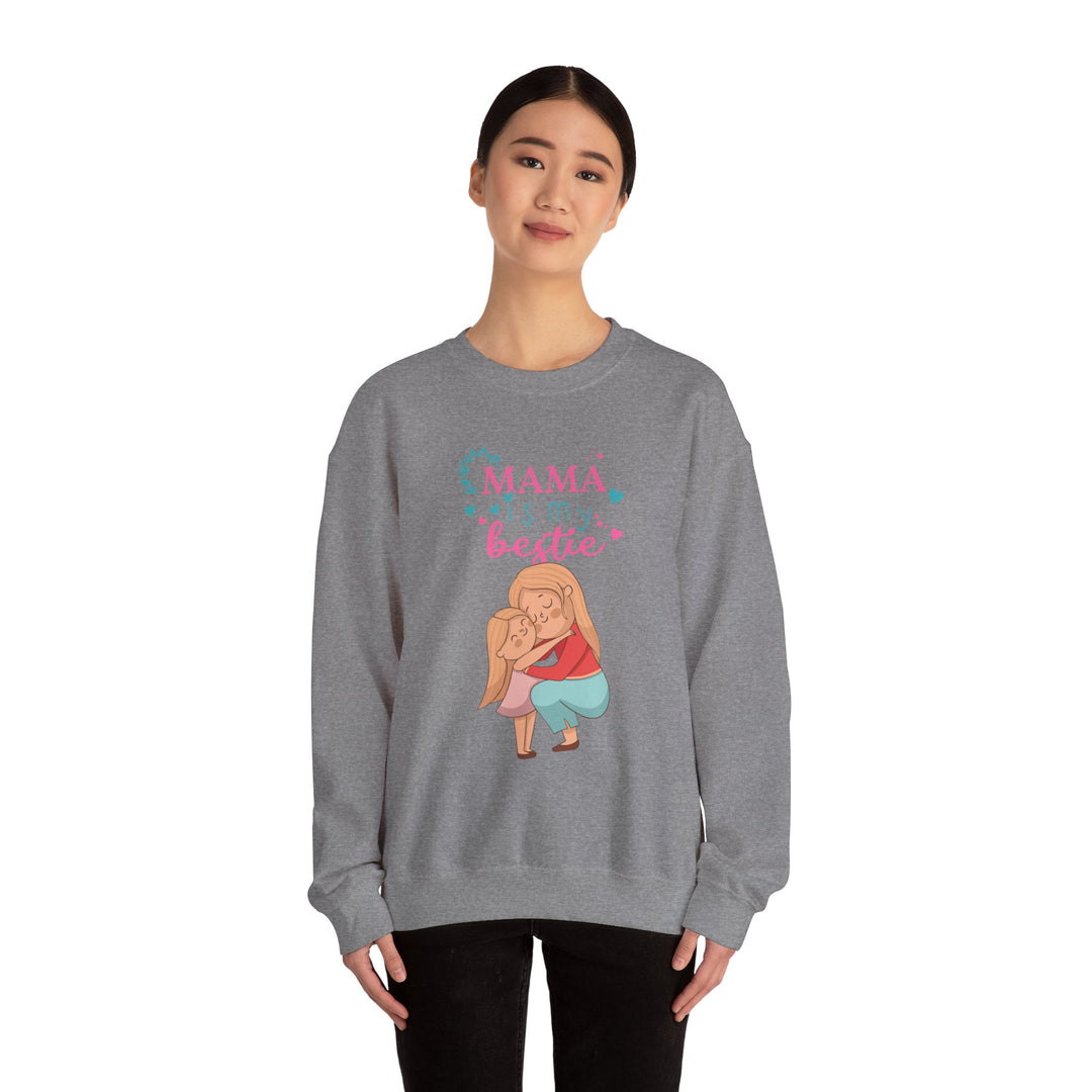 Mom's Sweatshirt - Mama Is My Bestie Design