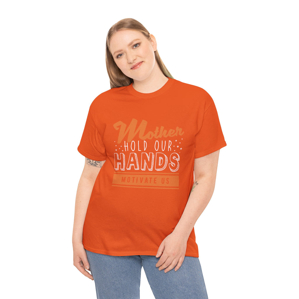 Mom T-Shirt – Mother Hold Our Hands - Motivate Us Design