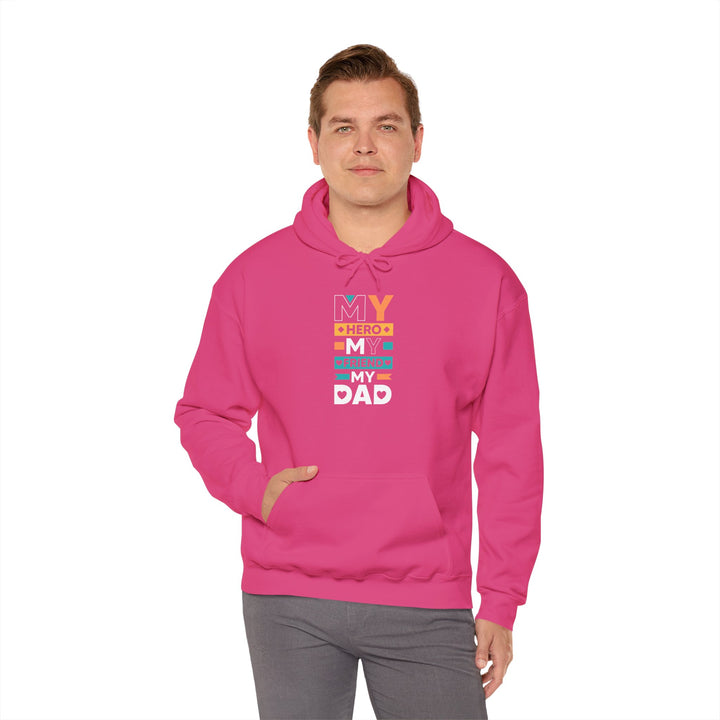 Dad’s Hooded Sweatshirt – My Hero My Friend My Dad Design