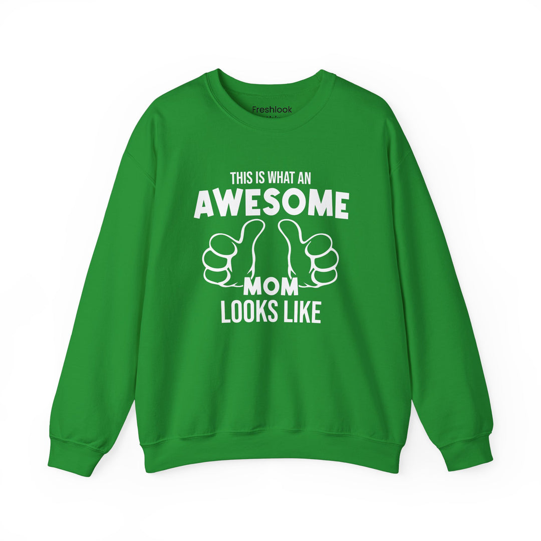 Mom's Sweatshirt - This Is What An Awesome Mom Looks Like Design