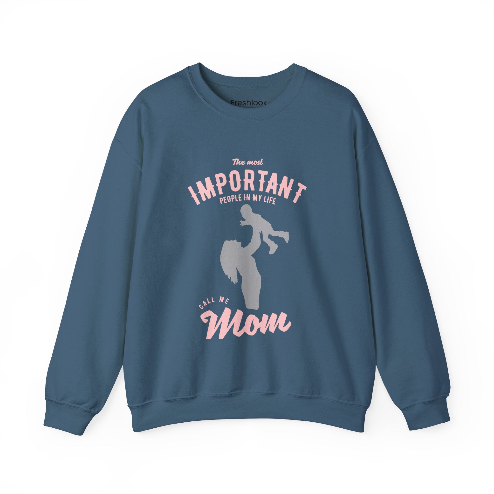 Mom Sweatshirt - The Most Important People In My Life Call Me Mom Design