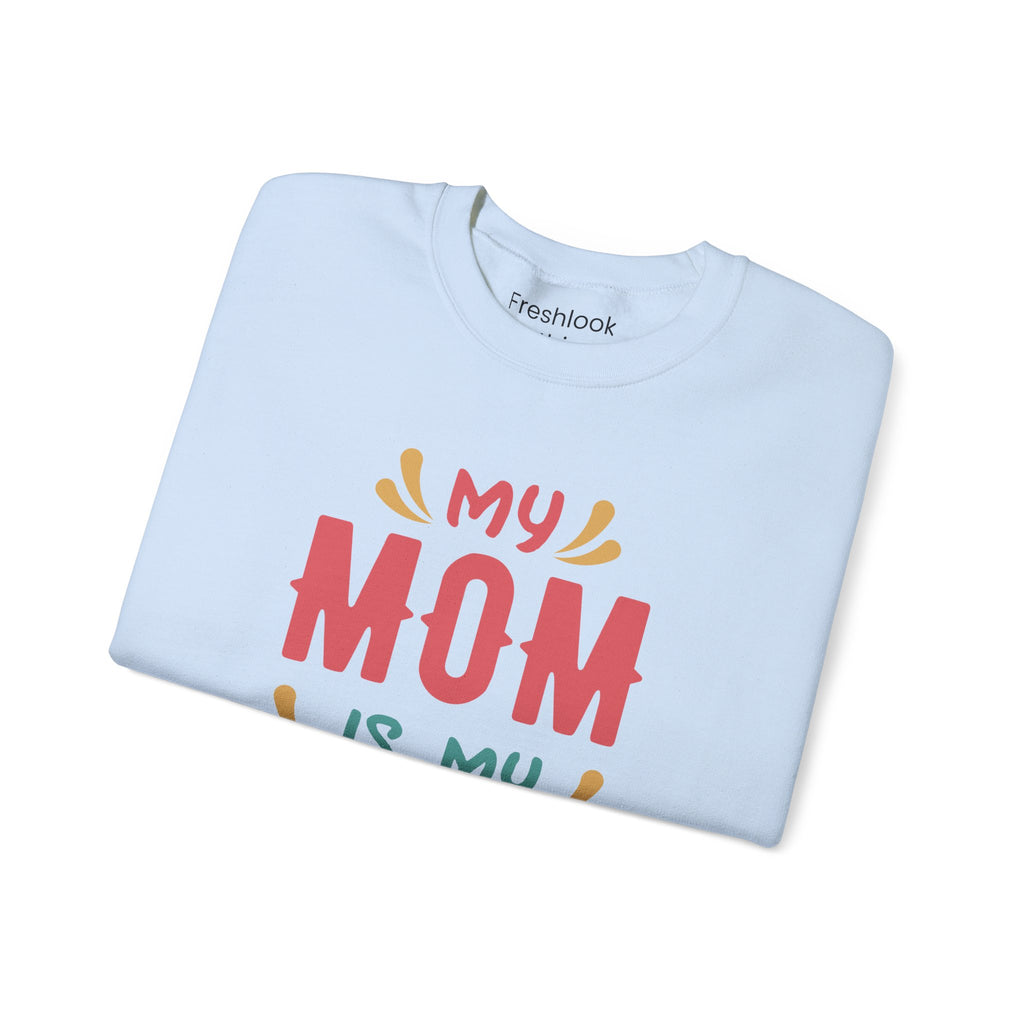 Mom Sweatshirt - My Mom is My Hero Design