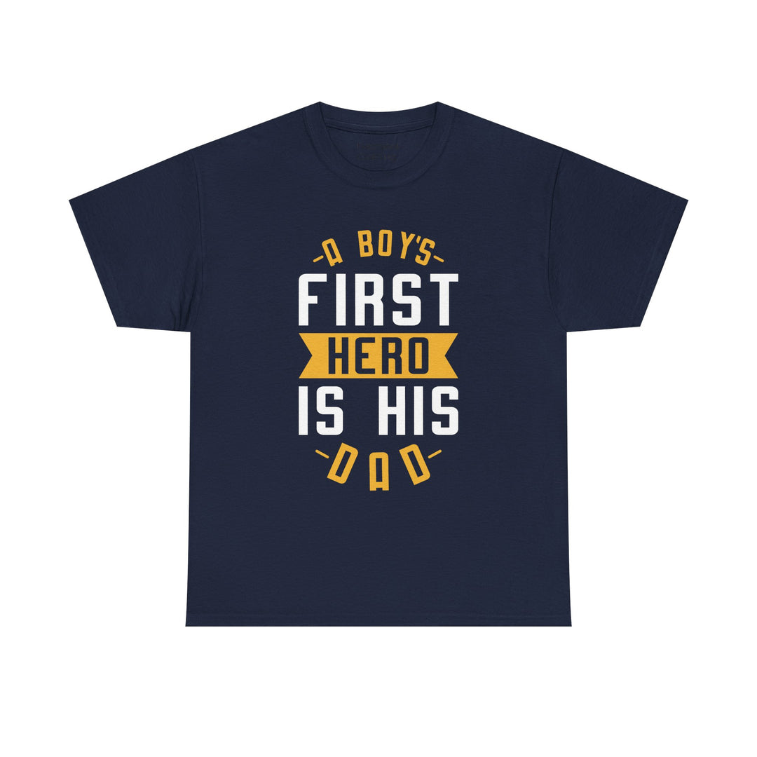 Dad's T-Shirt - A Boy's First Hero is His Dad Design