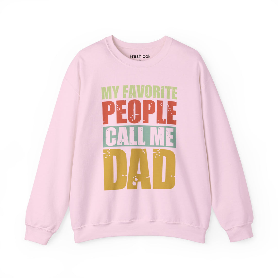 Dad’s Sweatshirt – My Favorite People Call Me Dad Design