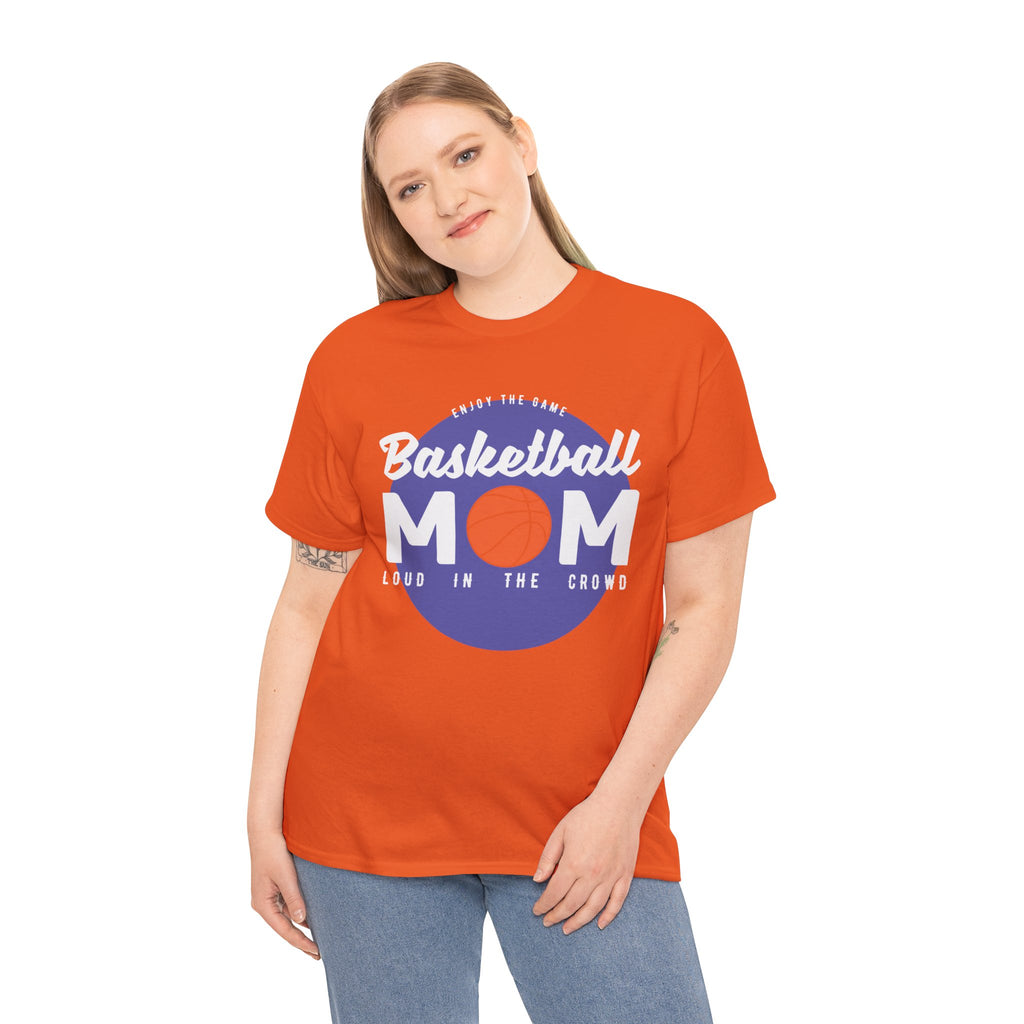 Mom T-Shirt - Basketball Mom Loud in the Crowd Design