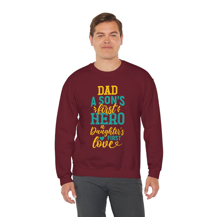 Dad’s Sweatshirt – Dad A Son's First Hero A Daughter's First Love Design