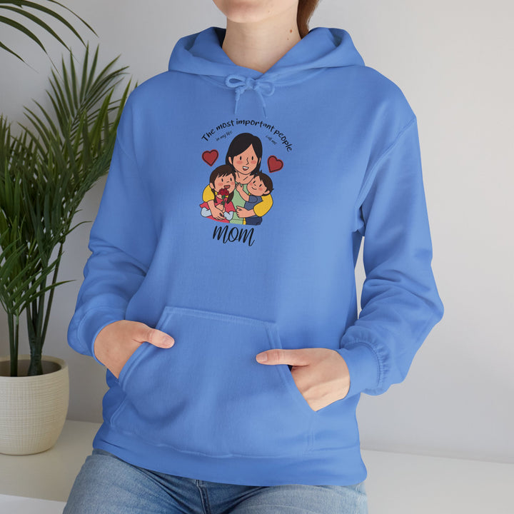 Mom's Unisex Hooded Sweatshirt  - The Most Important People In My Life Call Me Mom Design