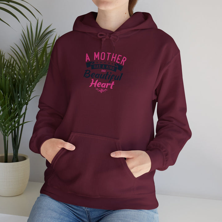 Mom's Hooded Sweatshirt – A Mother Has a Kind and Beautiful Heart Design