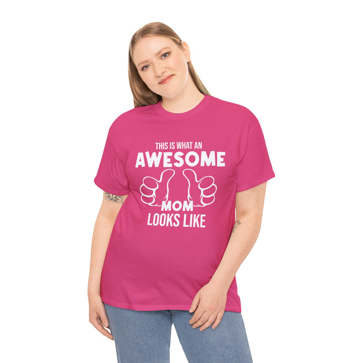 Mom T-Shirt - This Is What An Awesome Mom Looks Like Design