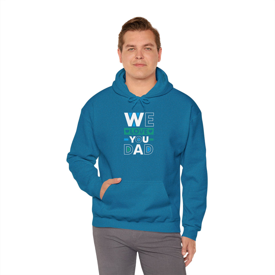 Dad’s Hooded Sweatshirt – We Love You Dad Design