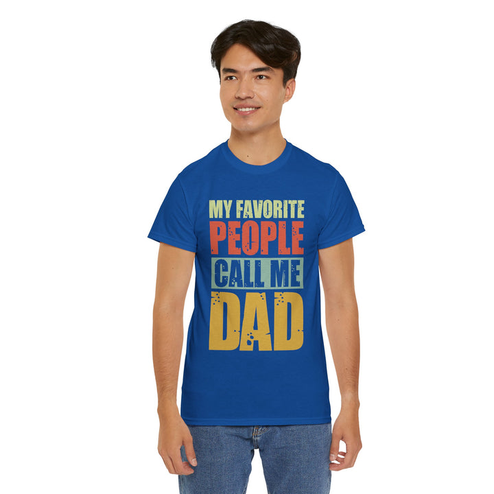 Dad's T-Shirt - My Favorite People Call Me Dad Design