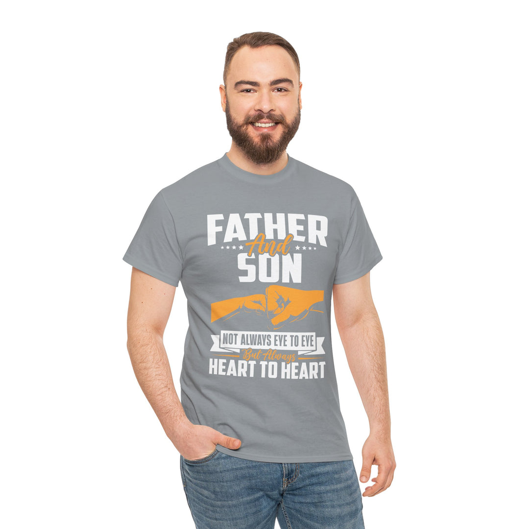 Dad's T-Shirt - Father and Son Not Always Eye to Eye But Always Heart to Heart Design