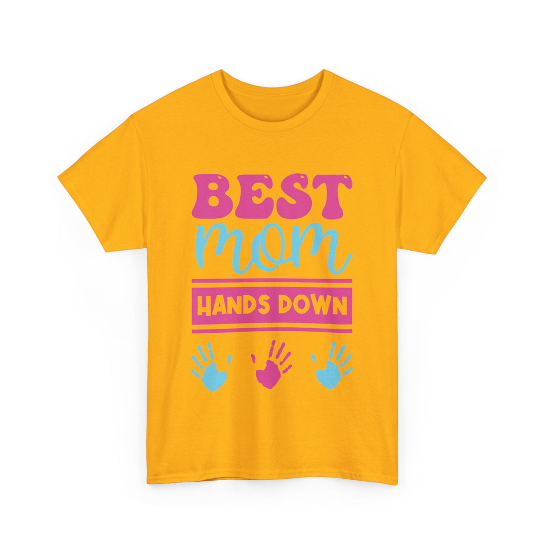 Mom T-Shirt - Best Mom Hands Down Design