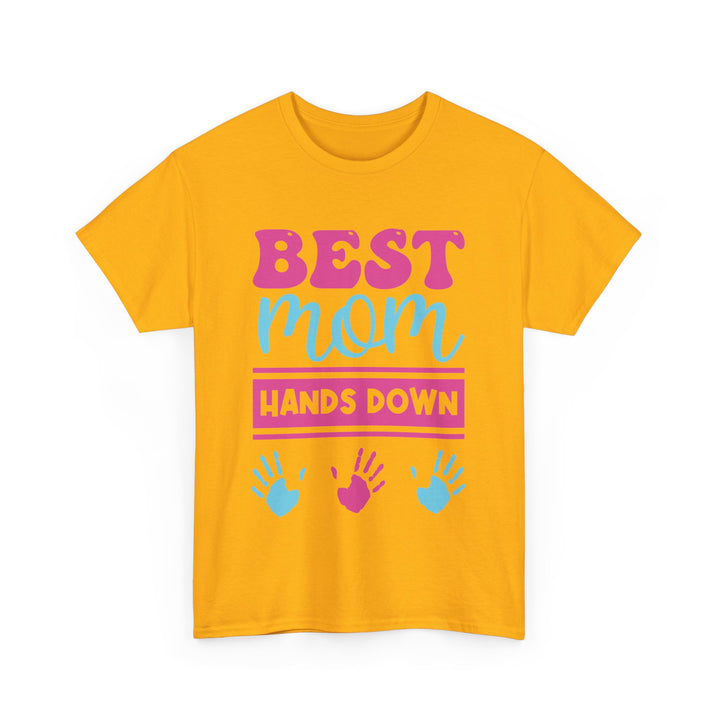 Mom T-Shirt - Best Mom Hands Down Design