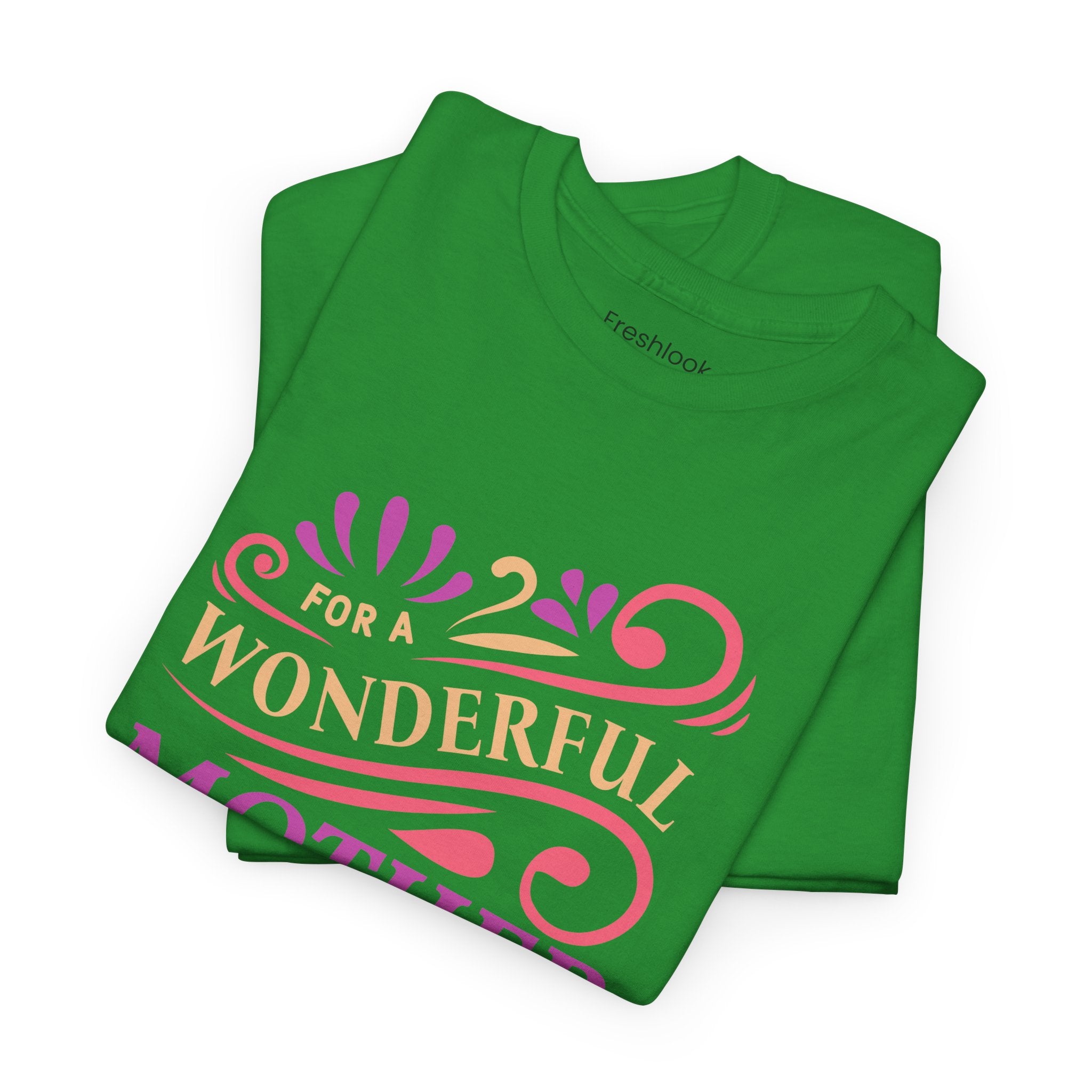 Mom T-Shirt – For A Wonderful Mother On Mother's Day Design