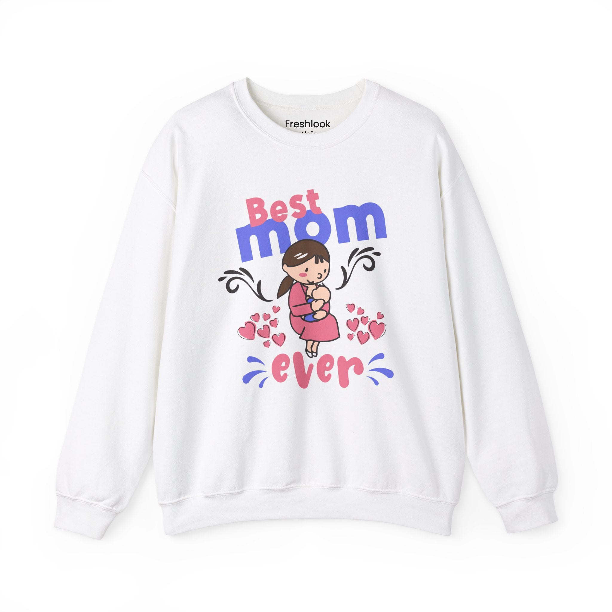 Mom's Sweatshirt - Best Mom Ever Design