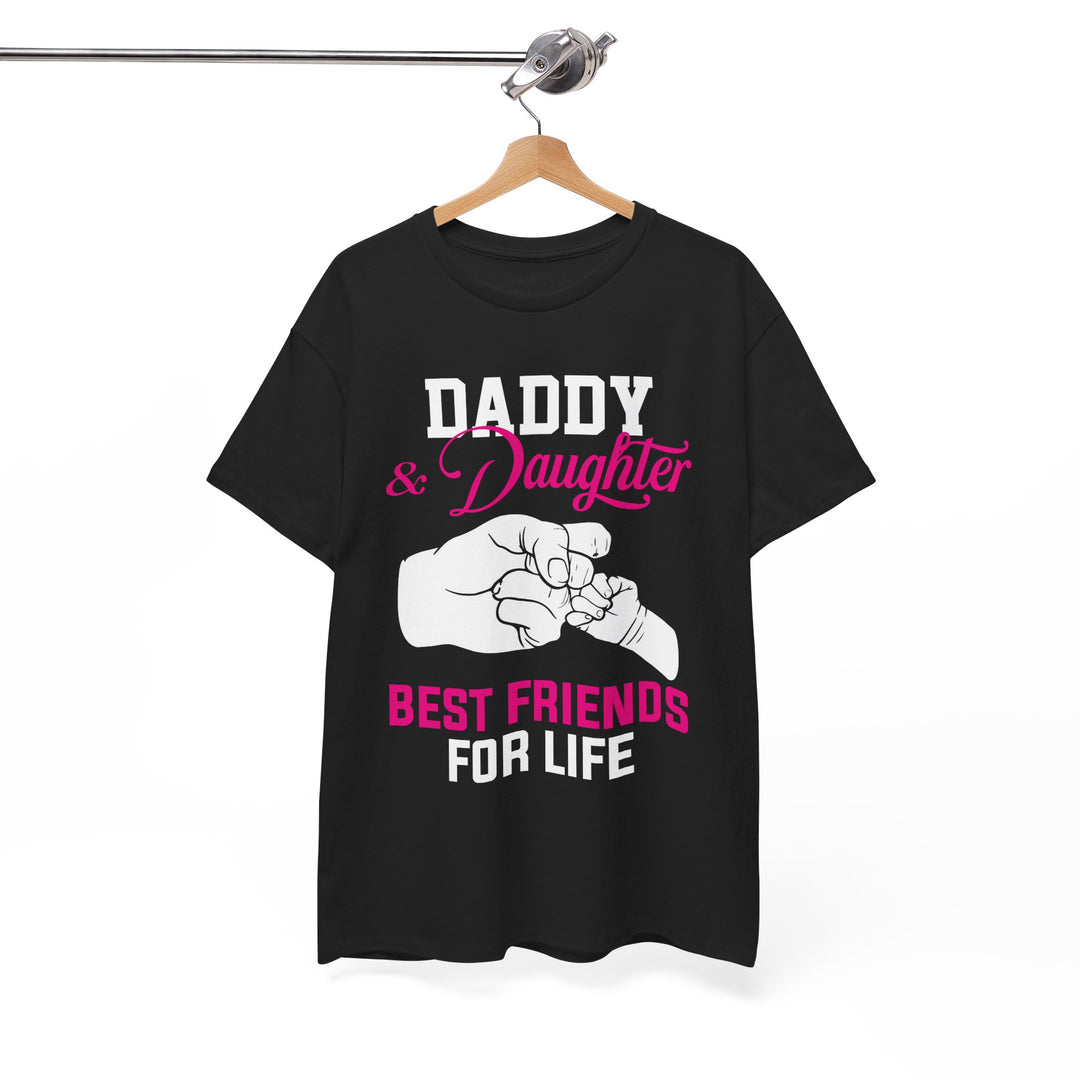 Dad's T-Shirt - Daddy & Daughter Best Friends For Life Design