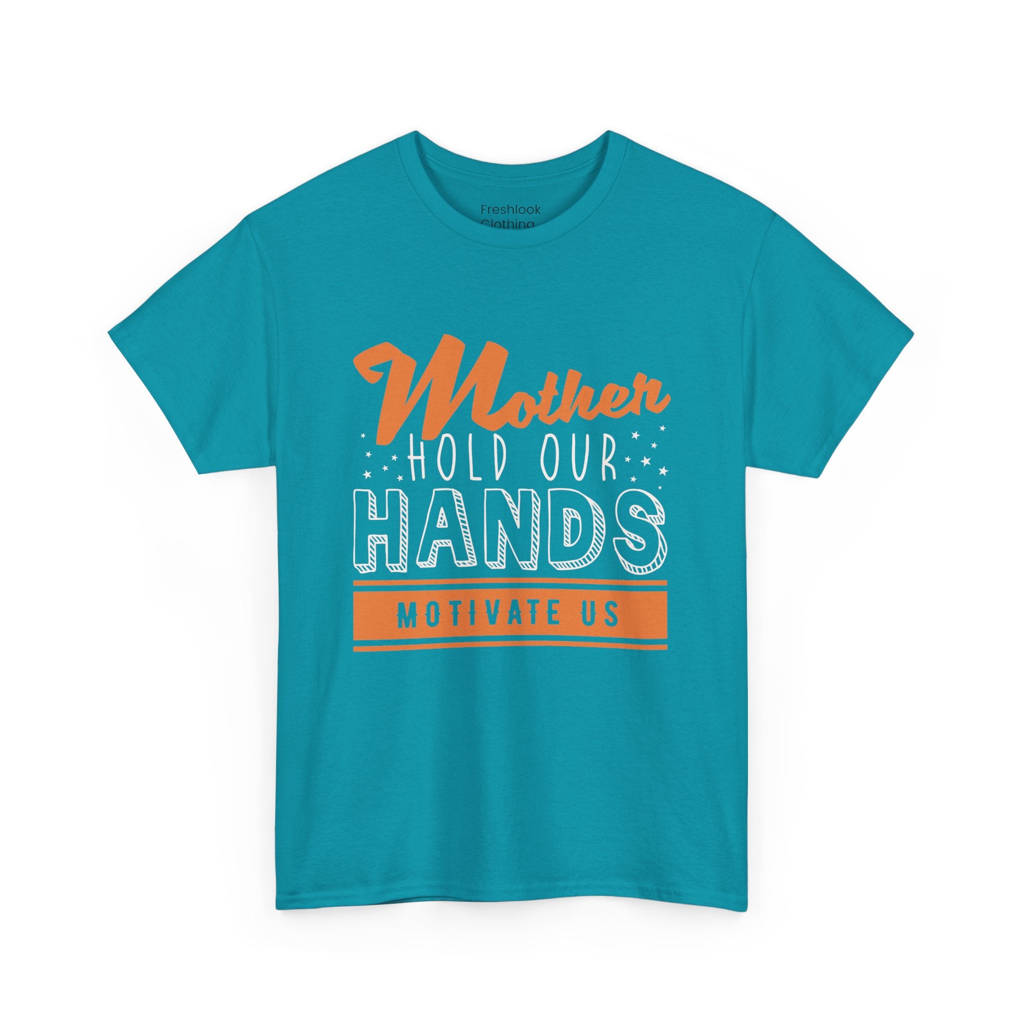 Mom T-Shirt – Mother Hold Our Hands - Motivate Us Design
