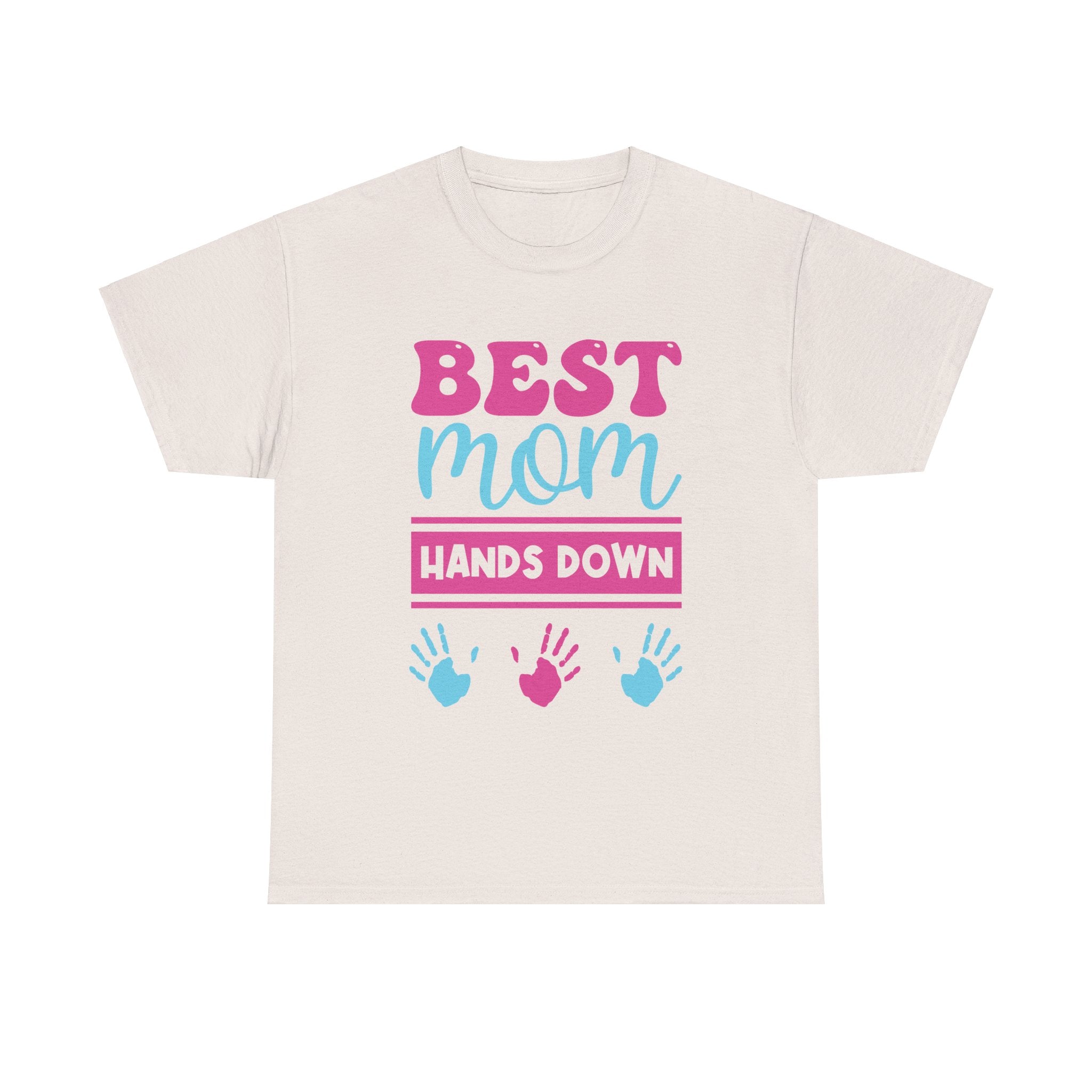 Mom T-Shirt - Best Mom Hands Down Design