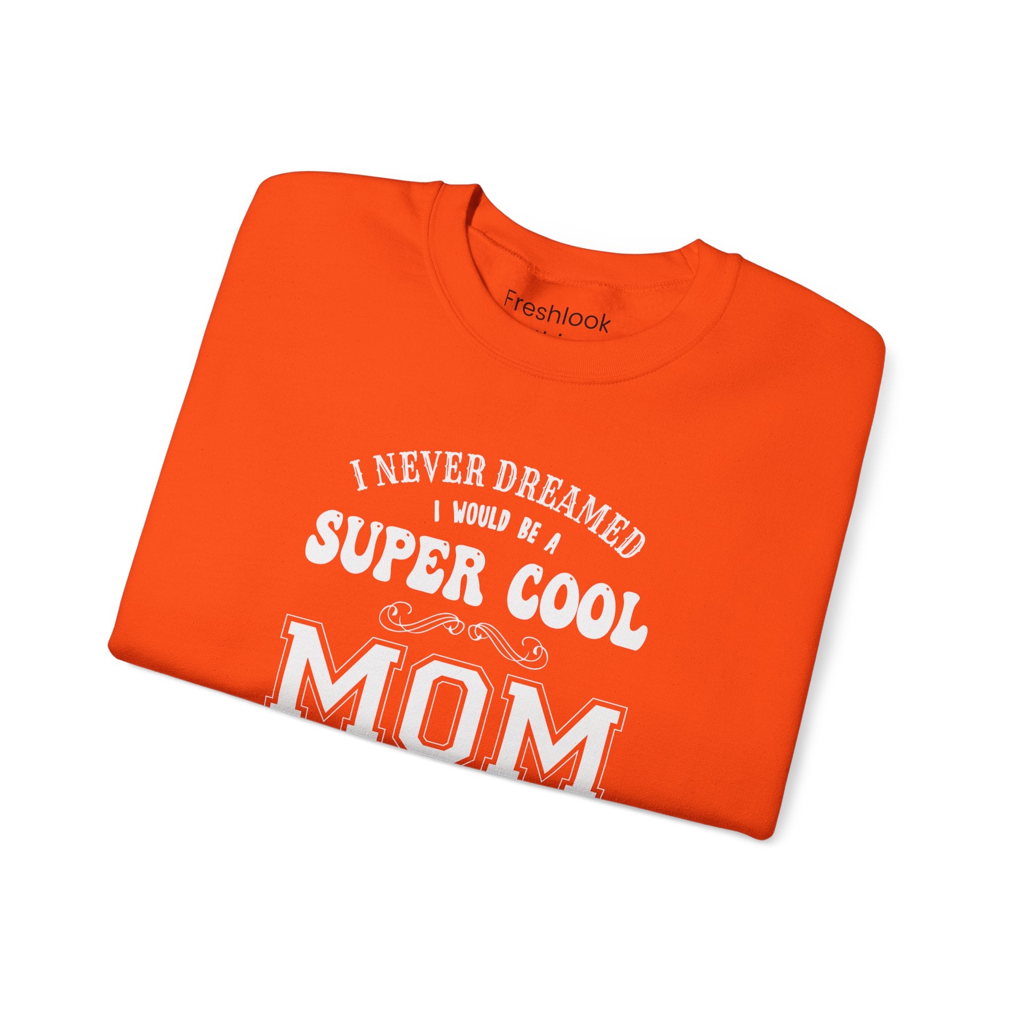 Mom's Sweatshirt - Super Cool Mom Design