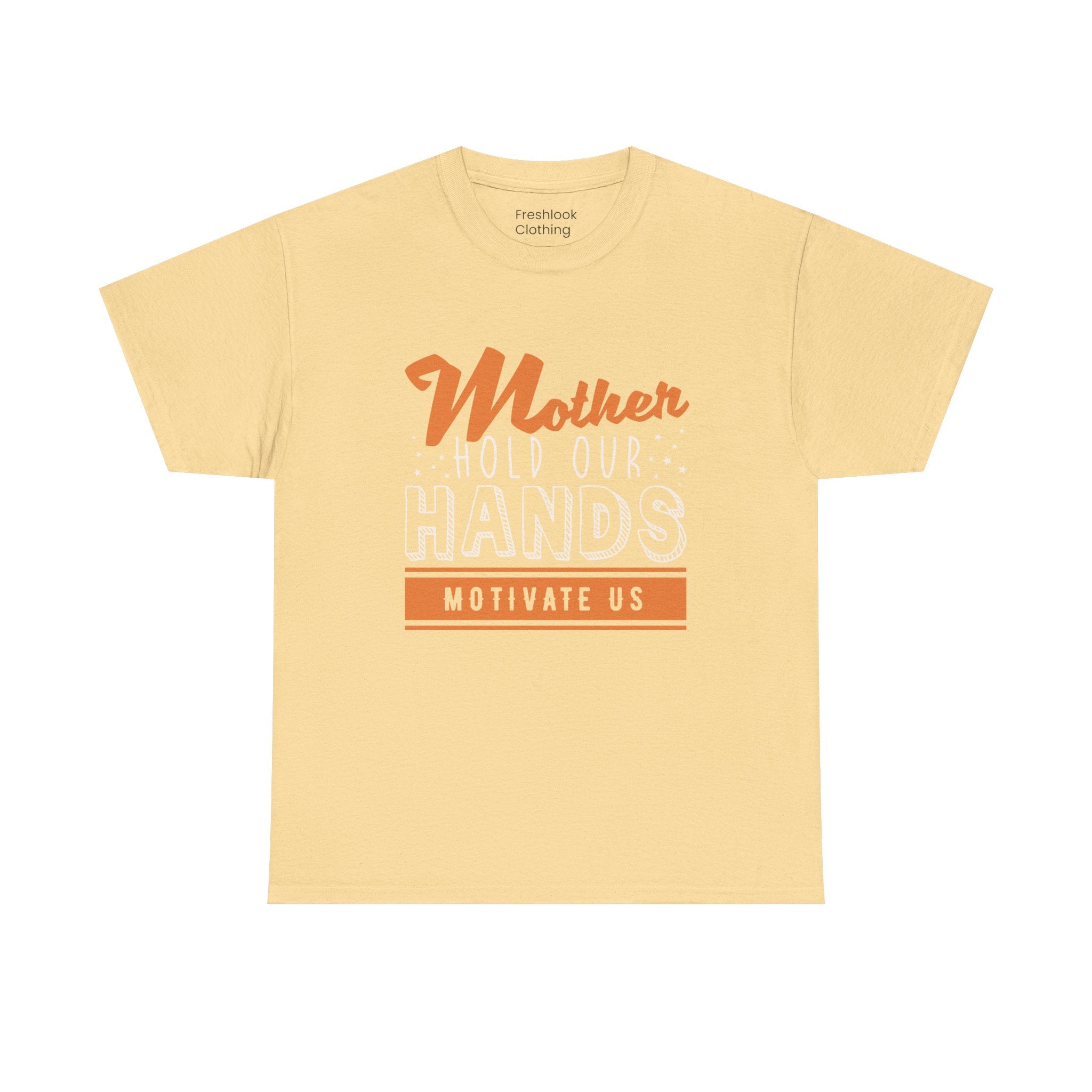 Mom T-Shirt – Mother Hold Our Hands - Motivate Us Design