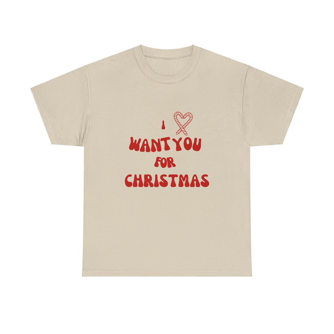 Unisex Heavy Cotton Tee - "I ❤️ Want You for Christmas", Unisex T-shirt