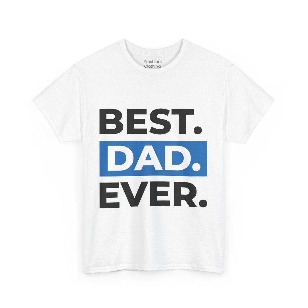 Dad's T-Shirt - Best Dad Ever Design